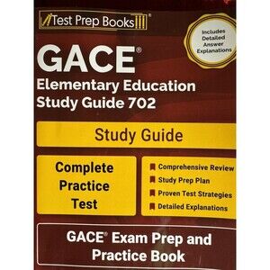 GACE Elementary Education Study Guide 702: GACE Exam Prep and Practice Book [Inc